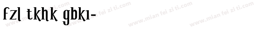 fzl tkhk gbk1字体转换